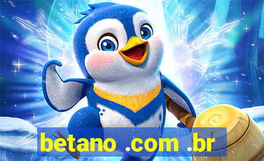 betano .com .br